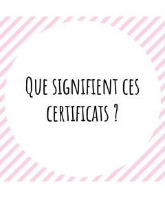 Que signifient ces certificats?