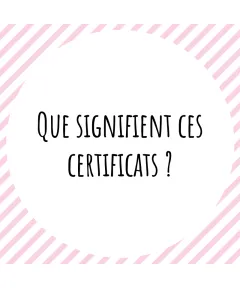Que signifient ces certificats?